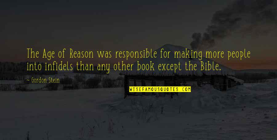More Book Quotes By Gordon Stein: The Age of Reason was responsible for making More Book Quotes By Gordon Stein: The Age of Reason was responsible for making