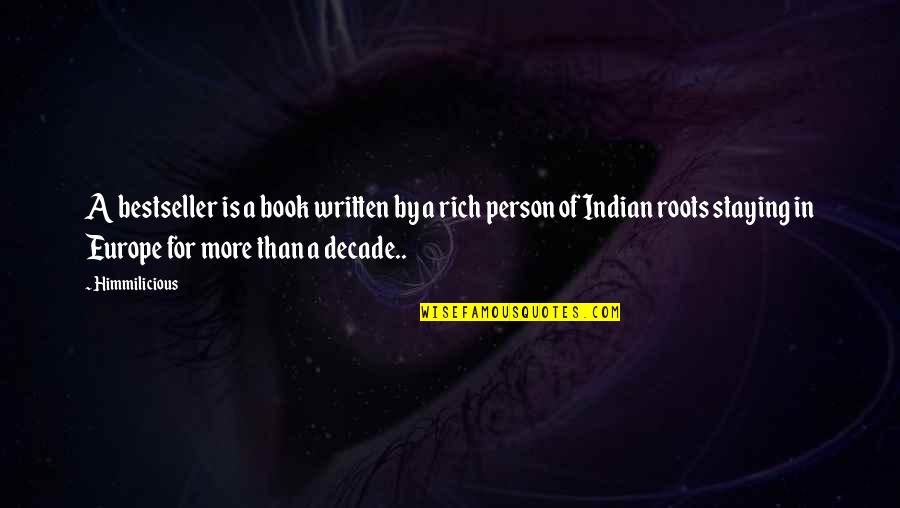 More Book Quotes By Himmilicious: A bestseller is a book written by a More Book Quotes By Himmilicious: A bestseller is a book written by a