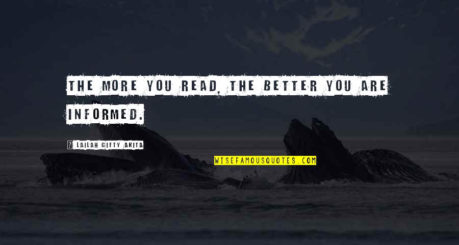 More Education Quotes By Lailah Gifty Akita: The more you read, the better you are