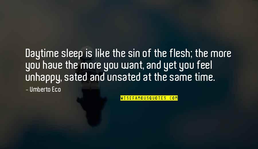 More Sleep Quotes By Umberto Eco: Daytime sleep is like the sin of the More Sleep Quotes By Umberto Eco: Daytime sleep is like the sin of the