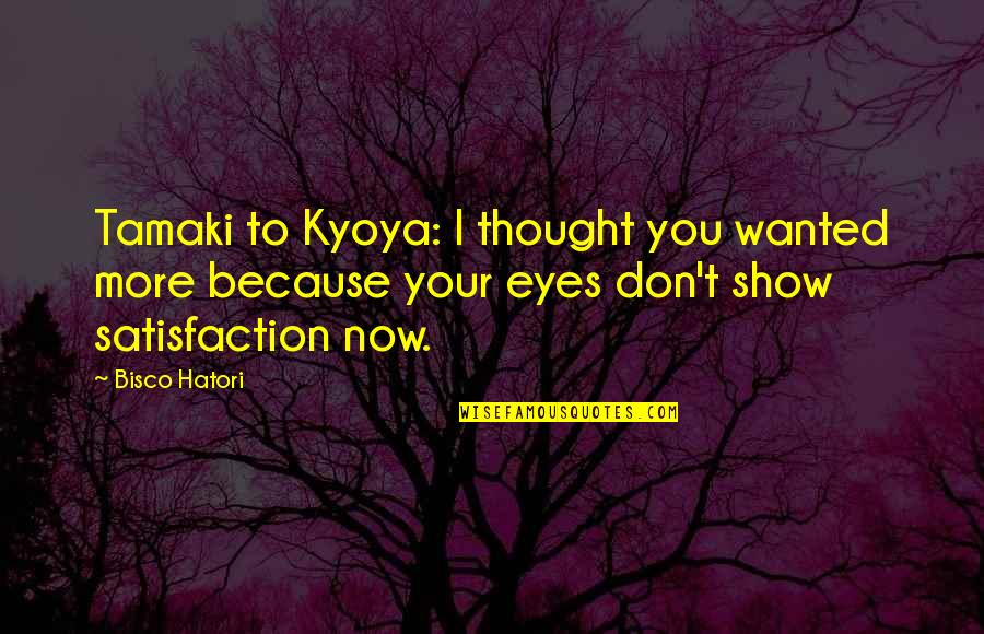 More Success To You Quotes By Bisco Hatori: Tamaki to Kyoya: I thought you wanted more More Success To You Quotes By Bisco Hatori: Tamaki to Kyoya: I thought you wanted more