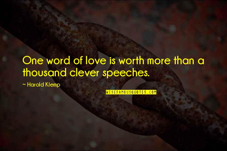 More Than One Love Quotes By Harold Klemp: One word of love is worth more than