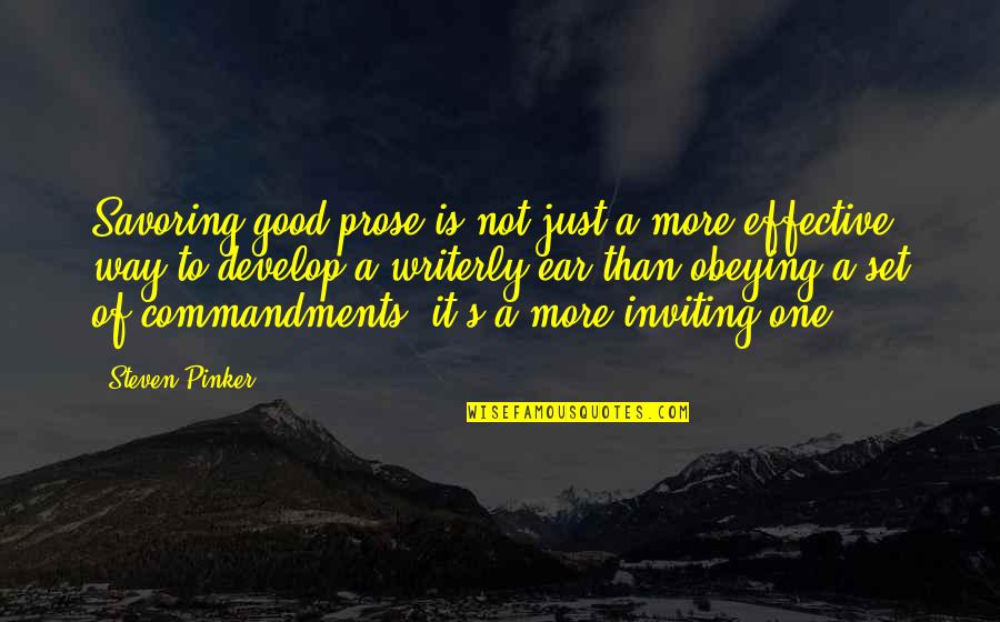 More Than One Way To Quotes By Steven Pinker: Savoring good prose is not just a more More Than One Way To Quotes By Steven Pinker: Savoring good prose is not just a more
