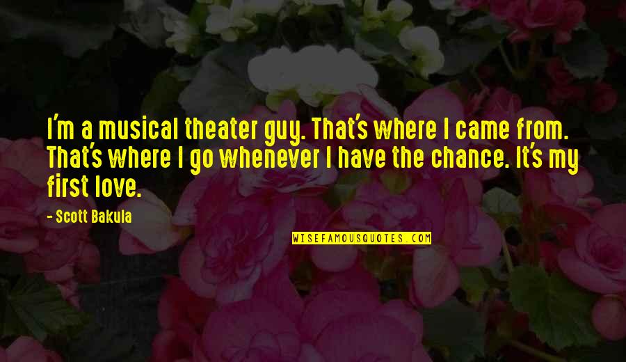 Morehead State University Bookstore Quotes By Scott Bakula: I'm a musical theater guy. That's where I Morehead State University Bookstore Quotes By Scott Bakula: I'm a musical theater guy. That's where I