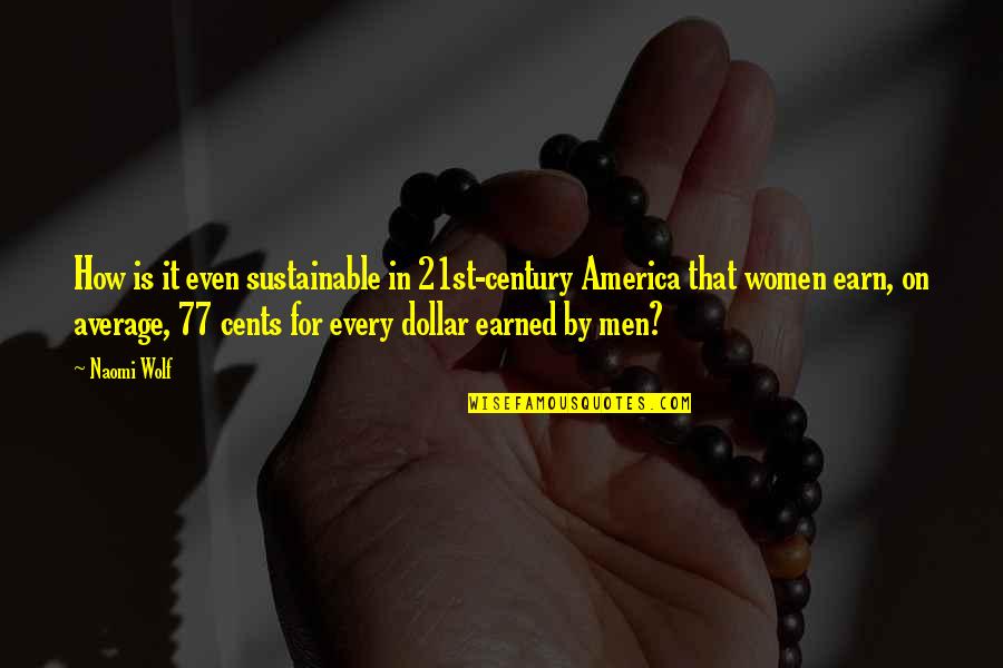 Morels 2020 Quotes By Naomi Wolf: How is it even sustainable in 21st-century America Morels 2020 Quotes By Naomi Wolf: How is it even sustainable in 21st-century America