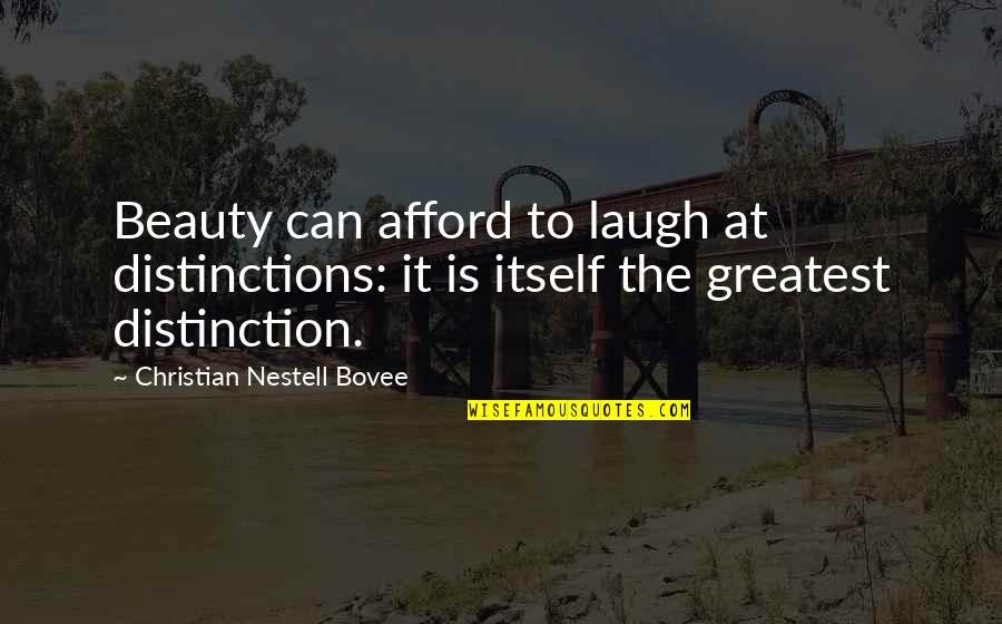 Morenike Odegbami Quotes By Christian Nestell Bovee: Beauty can afford to laugh at distinctions: it