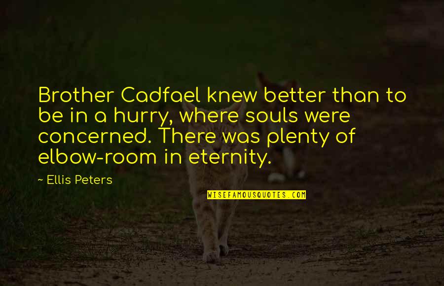 Morenos Bakery Brandon Quotes By Ellis Peters: Brother Cadfael knew better than to be in Morenos Bakery Brandon Quotes By Ellis Peters: Brother Cadfael knew better than to be in