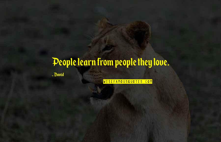 Moreta Tax Quotes By David: People learn from people they love.