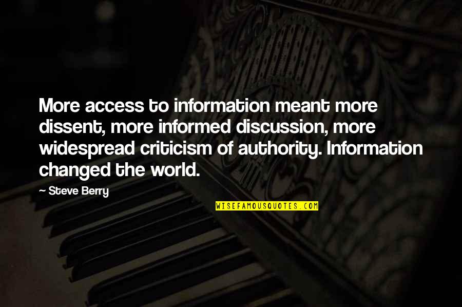 Morethan Quotes By Steve Berry: More access to information meant more dissent, more