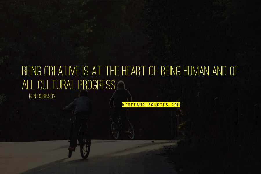 Moreux Les Quotes By Ken Robinson: Being creative is at the heart of being