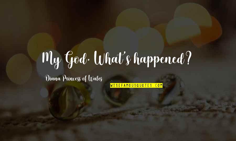 Morgagnian Quotes By Diana Princess Of Wales: My God. What's happened? Morgagnian Quotes By Diana Princess Of Wales: My God. What's happened?