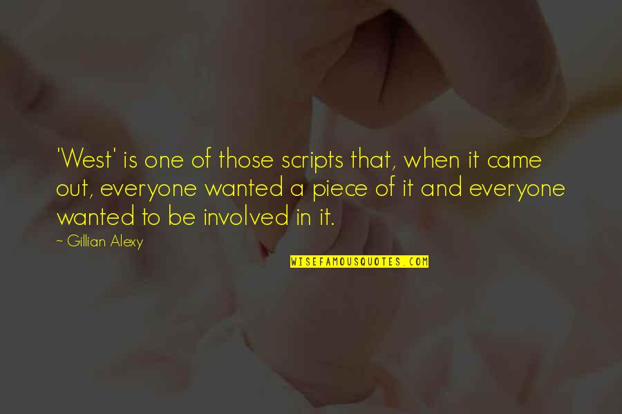 Morgan Book Quotes By Gillian Alexy: 'West' is one of those scripts that, when Morgan Book Quotes By Gillian Alexy: 'West' is one of those scripts that, when