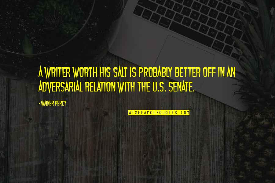 Morgan Freeman Outbreak Quotes By Walker Percy: A writer worth his salt is probably better Morgan Freeman Outbreak Quotes By Walker Percy: A writer worth his salt is probably better