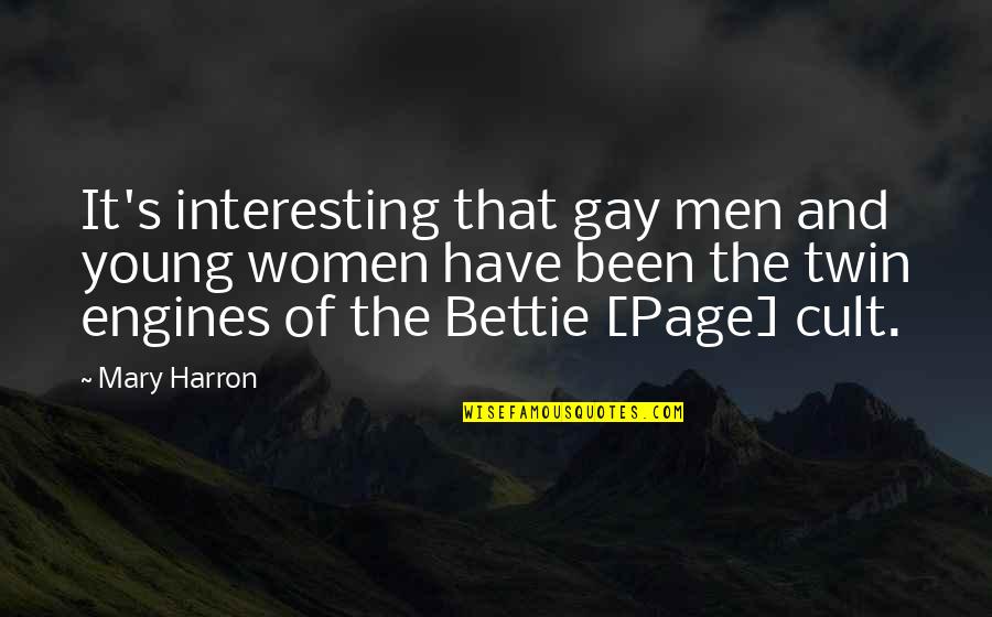 Morgan Le Fay Quotes By Mary Harron: It's interesting that gay men and young women