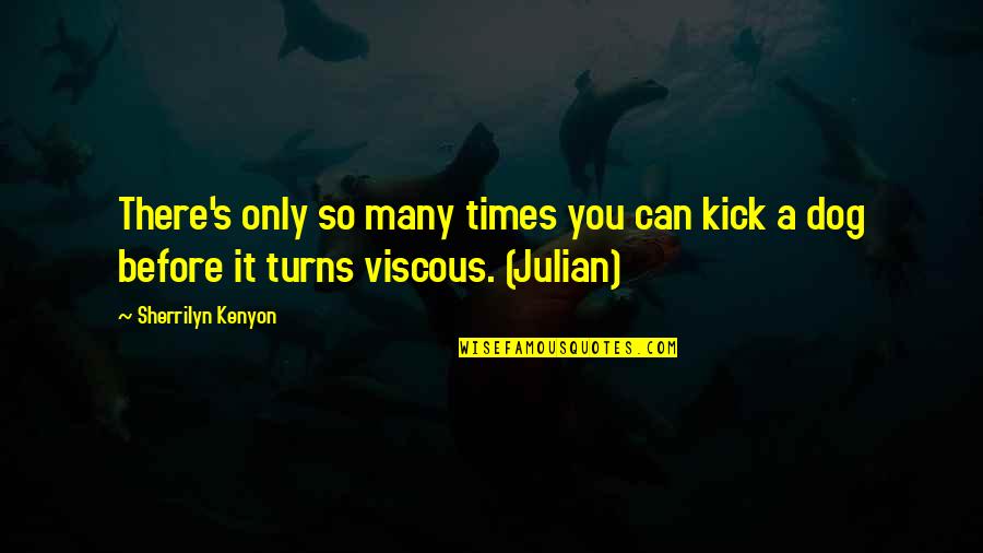 Morgan Luttrell Quotes By Sherrilyn Kenyon: There's only so many times you can kick