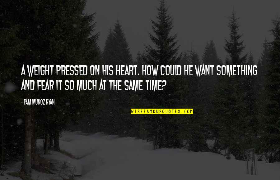 Morgenroth Crop Quotes By Pam Munoz Ryan: A weight pressed on his heart. How could