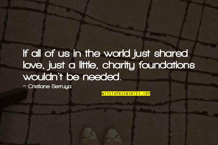 Morimasa Gardens Quotes By Cristiane Serruya: If all of us in the world just Morimasa Gardens Quotes By Cristiane Serruya: If all of us in the world just