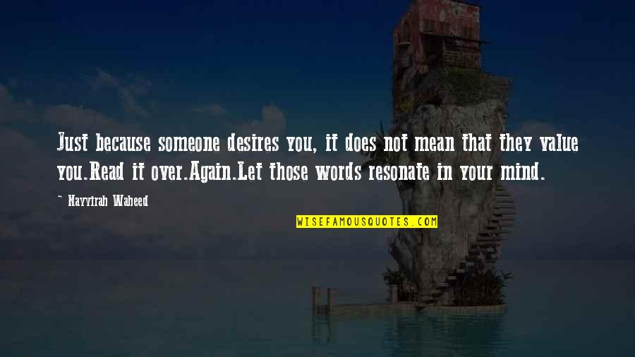 Moritz Quotes By Nayyirah Waheed: Just because someone desires you, it does not