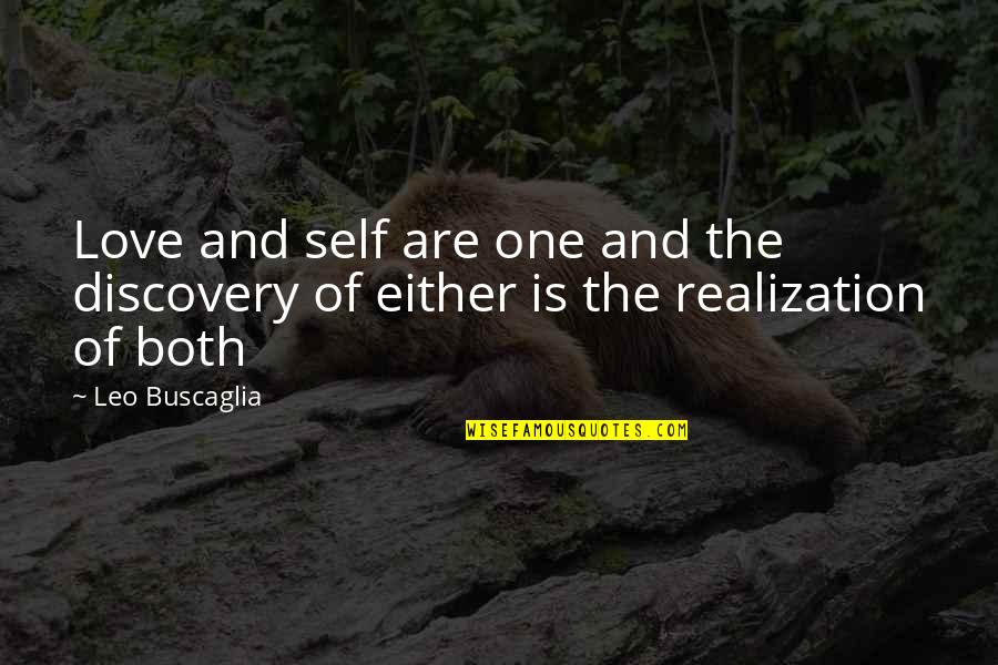 Moriwaki Sakura Quotes By Leo Buscaglia: Love and self are one and the discovery