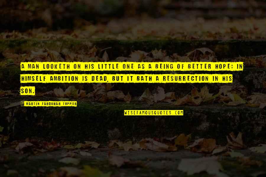 Moriyama Kuroko Quotes By Martin Farquhar Tupper: A man looketh on his little one as Moriyama Kuroko Quotes By Martin Farquhar Tupper: A man looketh on his little one as