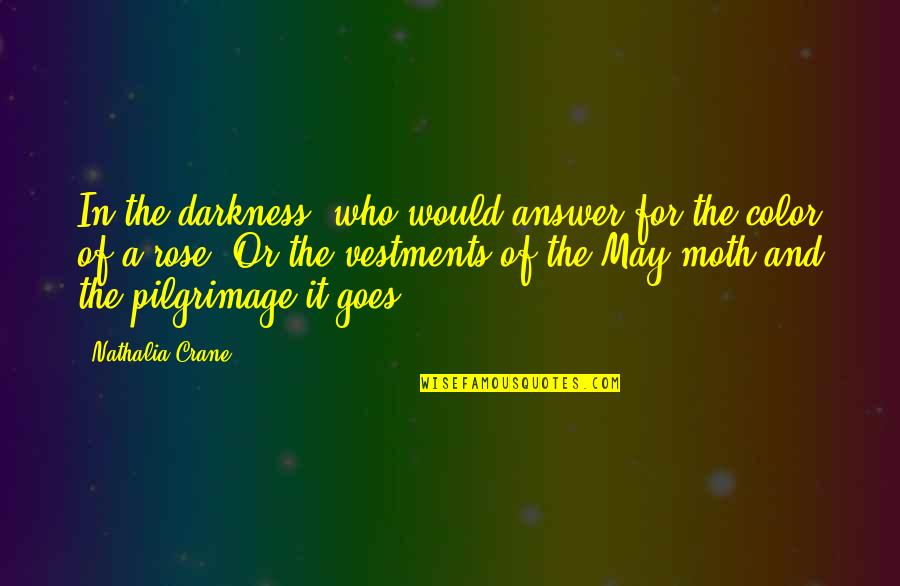 Morning Midnight Quotes By Nathalia Crane: In the darkness, who would answer for the