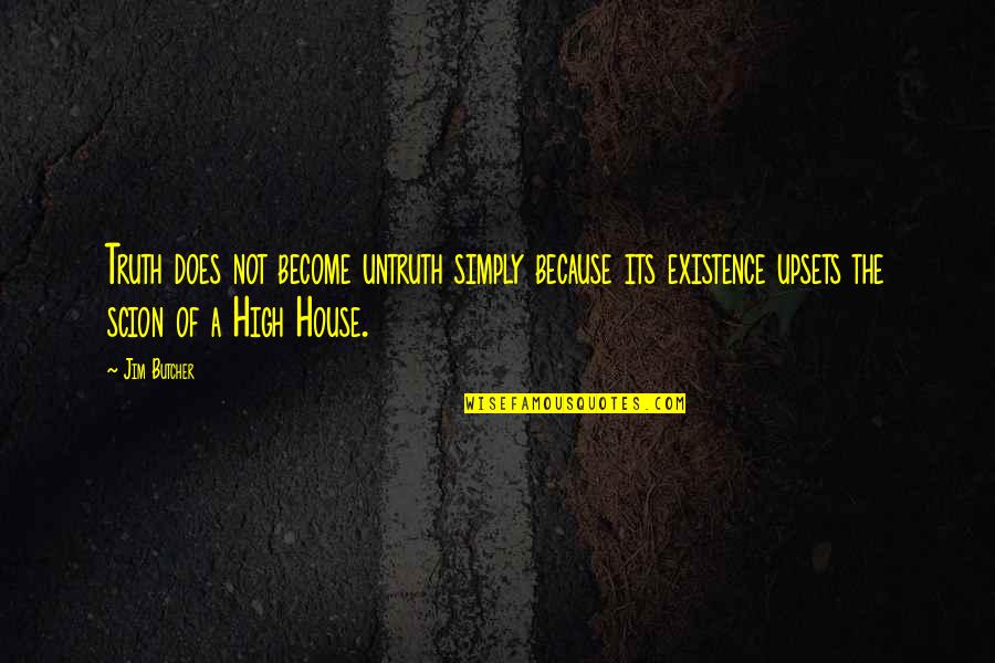 Morning Positive Vibes Quotes By Jim Butcher: Truth does not become untruth simply because its Morning Positive Vibes Quotes By Jim Butcher: Truth does not become untruth simply because its