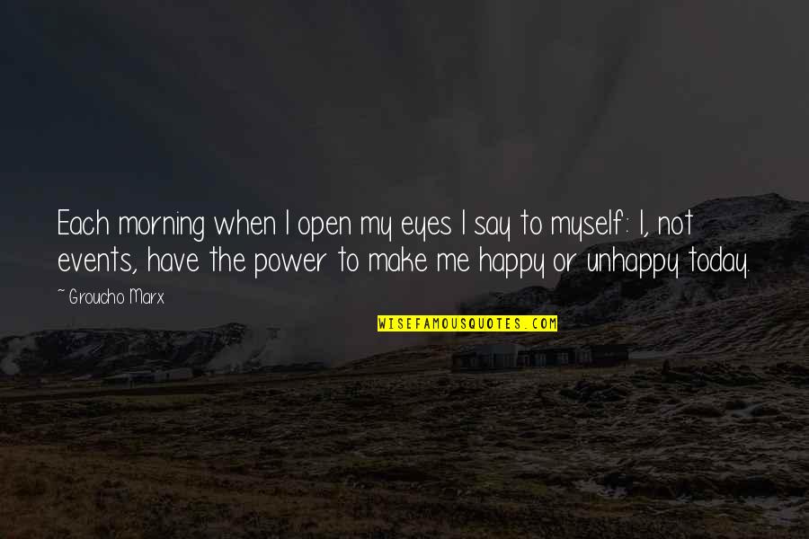 Morning Power Inspirational Quotes By Groucho Marx: Each morning when I open my eyes I Morning Power Inspirational Quotes By Groucho Marx: Each morning when I open my eyes I