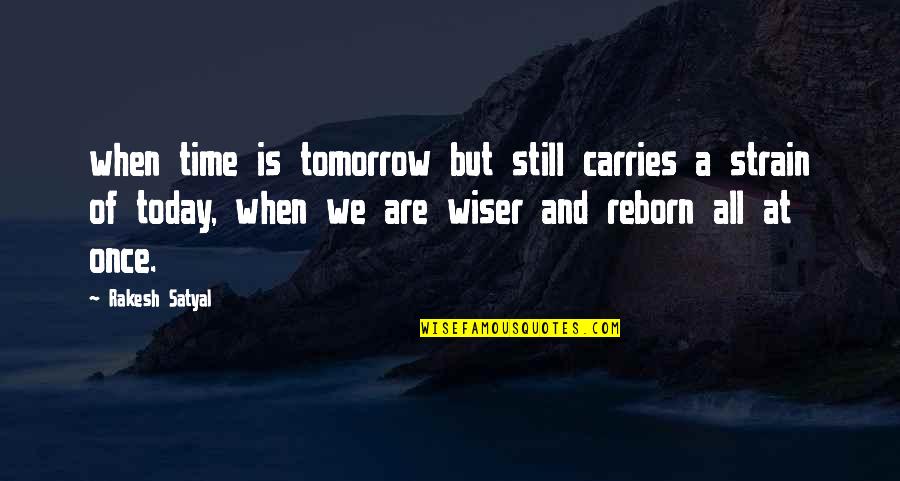 Morning Thoughts And Quotes By Rakesh Satyal: when time is tomorrow but still carries a