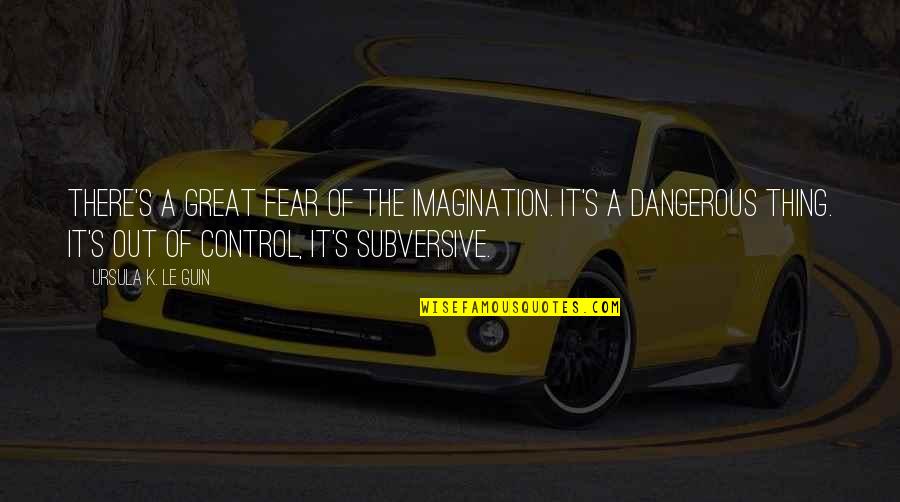 Morpher Bicycle Quotes By Ursula K. Le Guin: There's a great fear of the imagination. It's Morpher Bicycle Quotes By Ursula K. Le Guin: There's a great fear of the imagination. It's