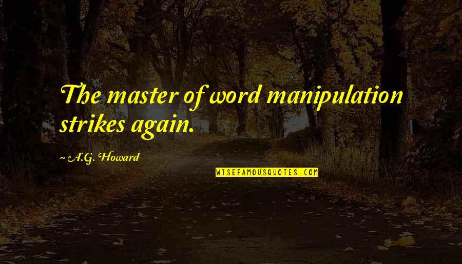 Morpheus's Quotes By A.G. Howard: The master of word manipulation strikes again.