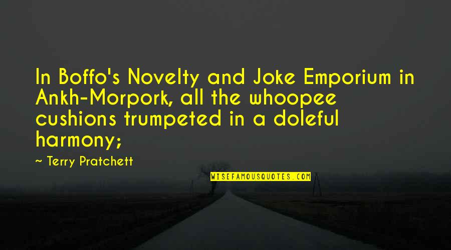 Morpork Quotes By Terry Pratchett: In Boffo's Novelty and Joke Emporium in Ankh-Morpork, Morpork Quotes By Terry Pratchett: In Boffo's Novelty and Joke Emporium in Ankh-Morpork,