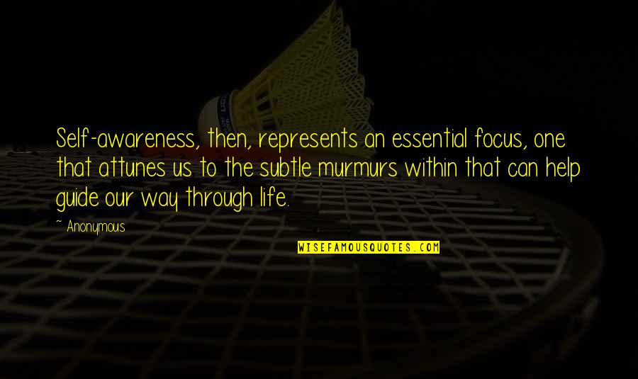 Morris Cerullo Quotes By Anonymous: Self-awareness, then, represents an essential focus, one that