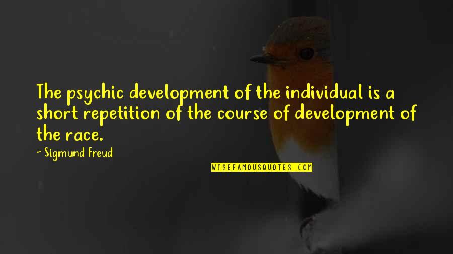 Morsi Pediatrics Quotes By Sigmund Freud: The psychic development of the individual is a Morsi Pediatrics Quotes By Sigmund Freud: The psychic development of the individual is a