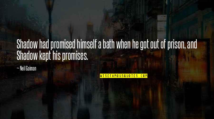 Mort Penguins Of Madagascar Quotes By Neil Gaiman: Shadow had promised himself a bath when he