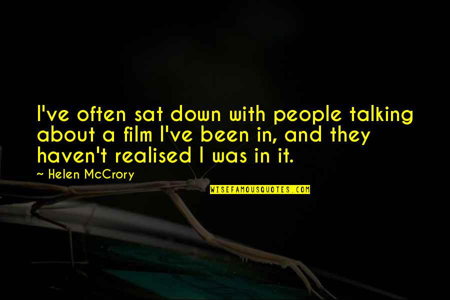 Mortalecurioso Quotes By Helen McCrory: I've often sat down with people talking about