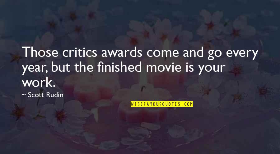 Mortared Brick Quotes By Scott Rudin: Those critics awards come and go every year,