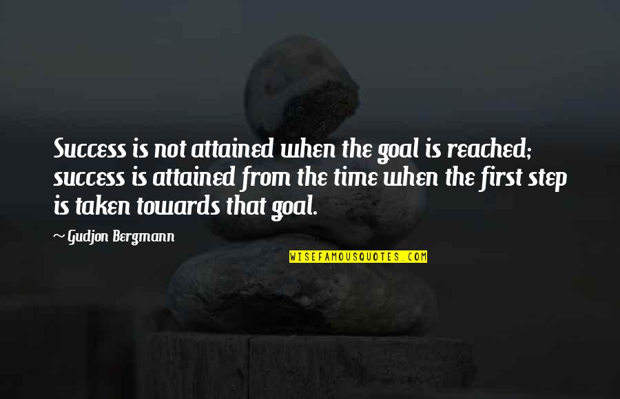 Morteza Mohit Quotes By Gudjon Bergmann: Success is not attained when the goal is Morteza Mohit Quotes By Gudjon Bergmann: Success is not attained when the goal is