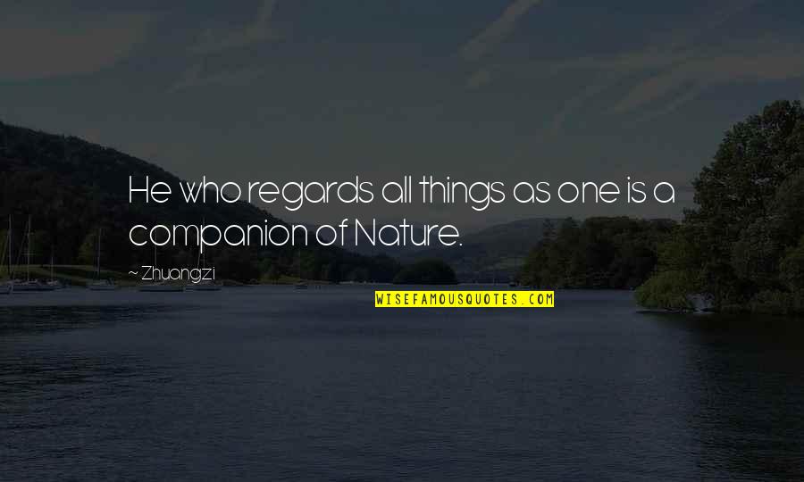 Mortimore Quotes By Zhuangzi: He who regards all things as one is