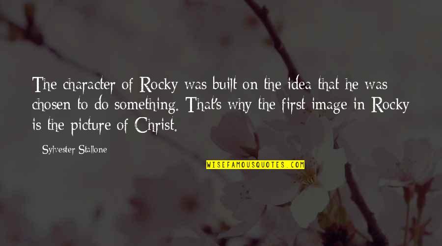 Mortiz Osu Quotes By Sylvester Stallone: The character of Rocky was built on the Mortiz Osu Quotes By Sylvester Stallone: The character of Rocky was built on the