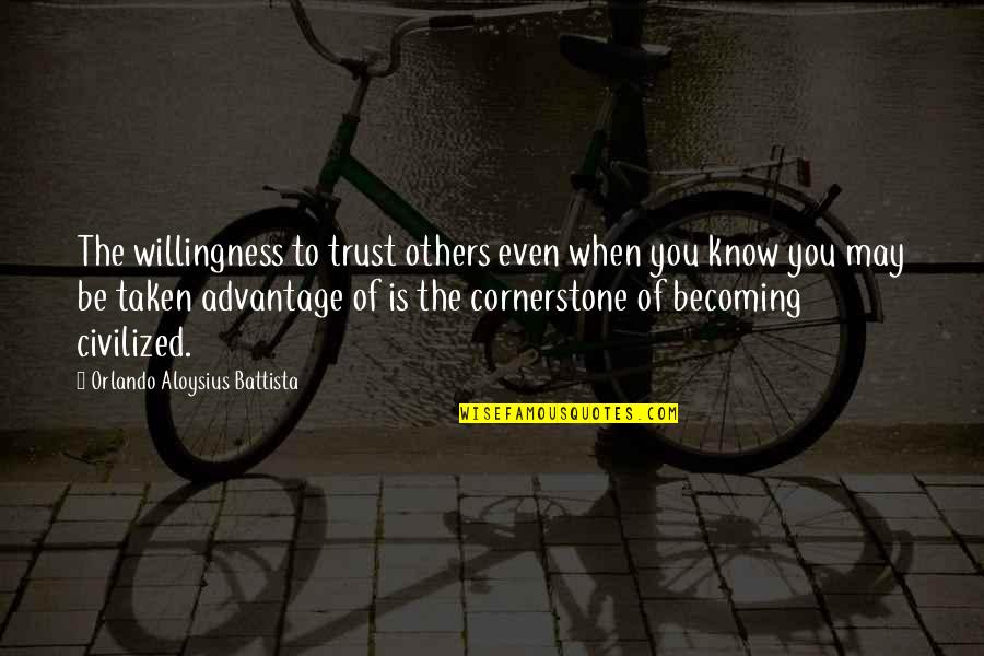 Mortos Der Soulstealer Quotes By Orlando Aloysius Battista: The willingness to trust others even when you