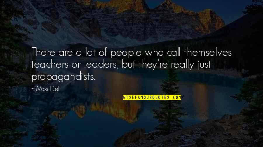 Mos Def Quotes By Mos Def: There are a lot of people who call Mos Def Quotes By Mos Def: There are a lot of people who call