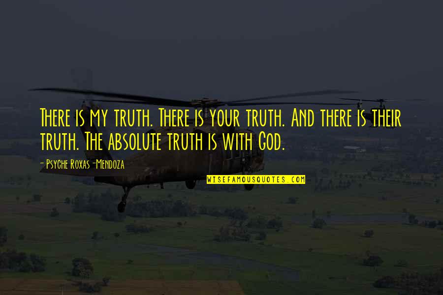 Mosaic Quotes Quotes By Psyche Roxas-Mendoza: There is my truth. There is your truth.