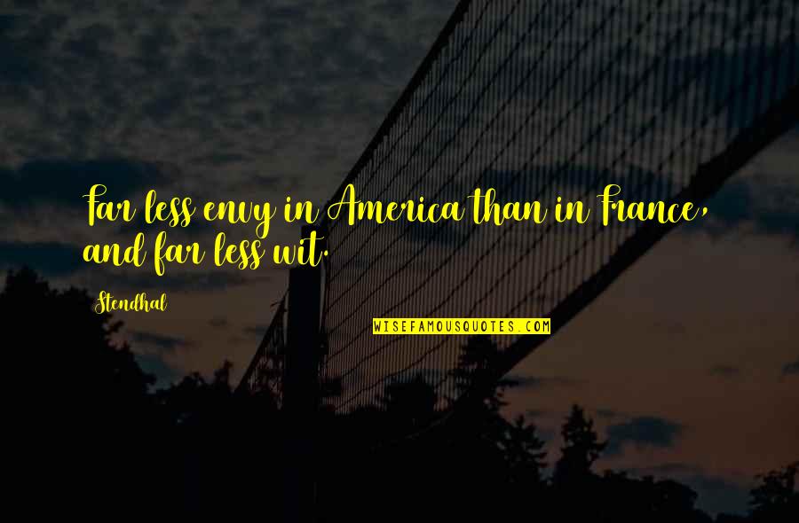 Mosaicist Isaiah Quotes By Stendhal: Far less envy in America than in France,