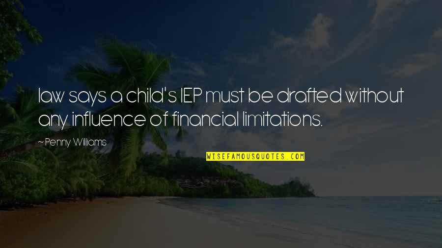 Moscatello Wine Quotes By Penny Williams: law says a child's IEP must be drafted Moscatello Wine Quotes By Penny Williams: law says a child's IEP must be drafted