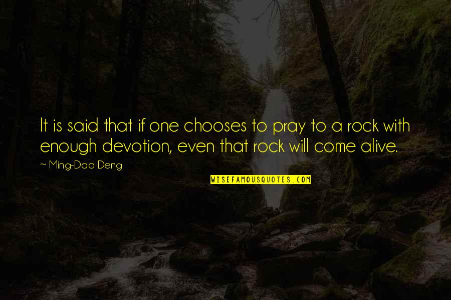 Moschus Quotes By Ming-Dao Deng: It is said that if one chooses to Moschus Quotes By Ming-Dao Deng: It is said that if one chooses to