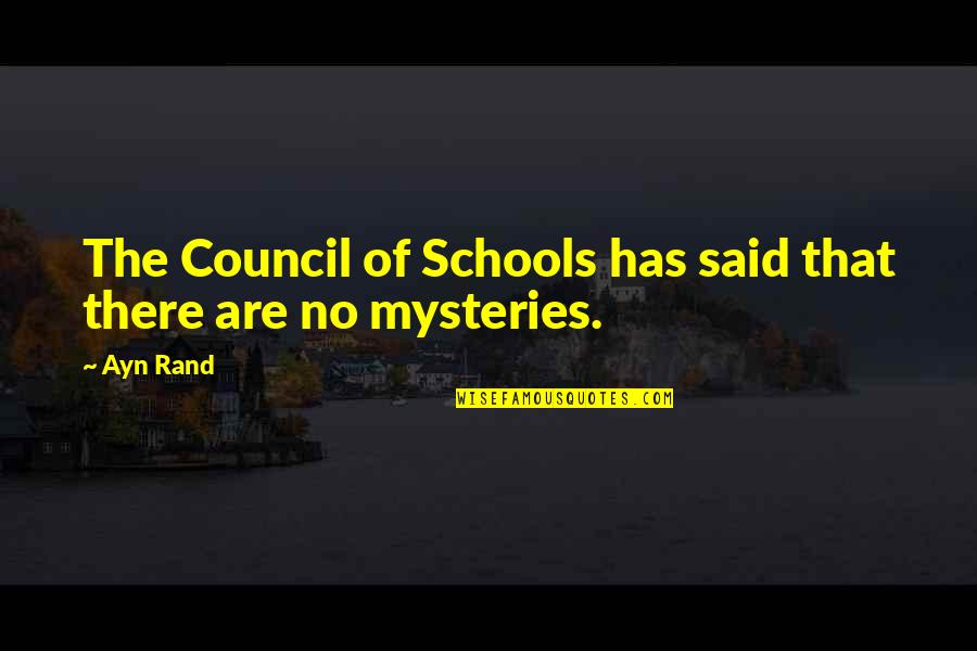 Moscovitz Auditorium Quotes By Ayn Rand: The Council of Schools has said that there