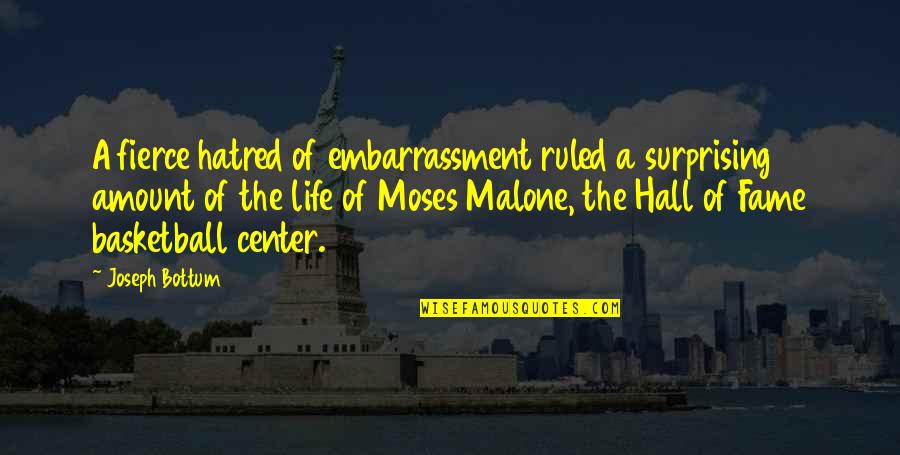 Moses Malone Quotes By Joseph Bottum: A fierce hatred of embarrassment ruled a surprising