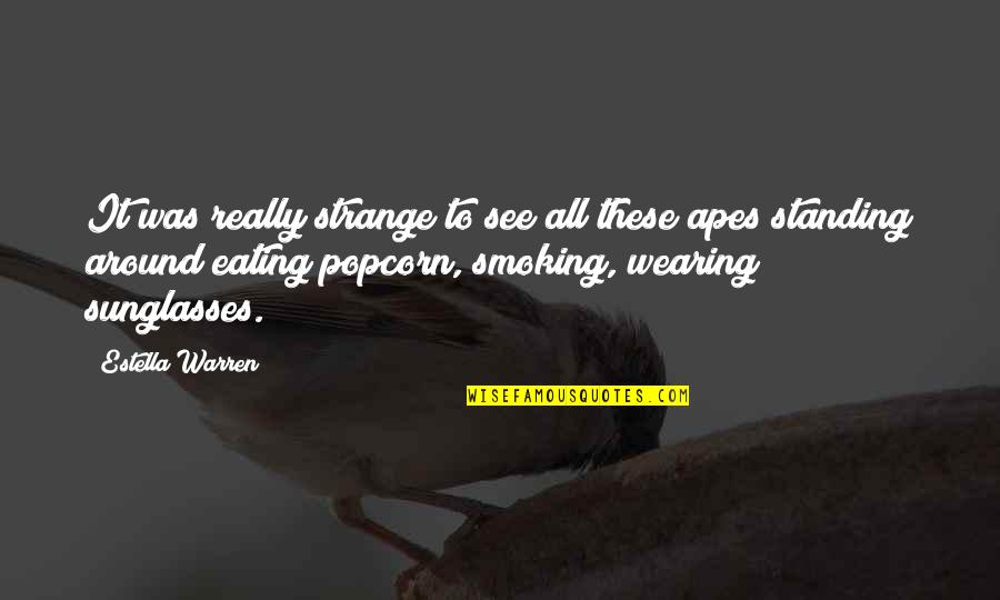 Mosolyg T Nd R Ilona Quotes By Estella Warren: It was really strange to see all these