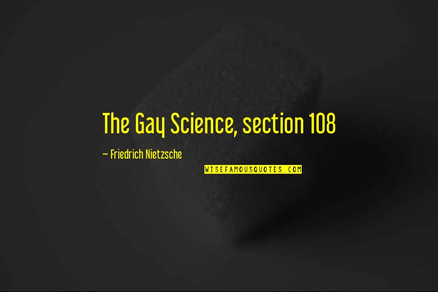 Mosott Lap Quotes By Friedrich Nietzsche: The Gay Science, section 108