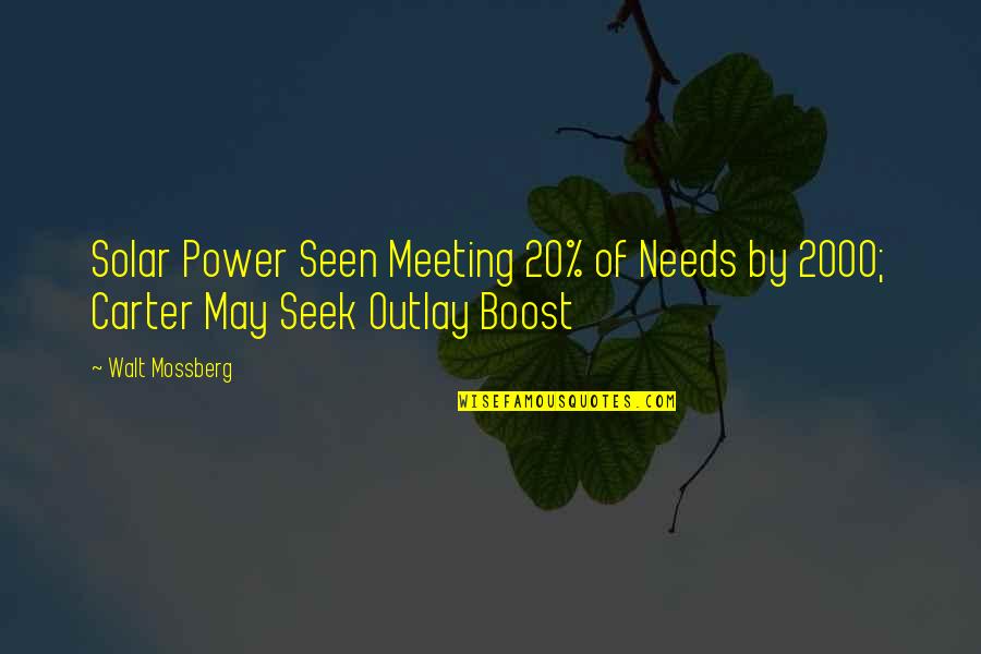 Mossberg Quotes By Walt Mossberg: Solar Power Seen Meeting 20% of Needs by